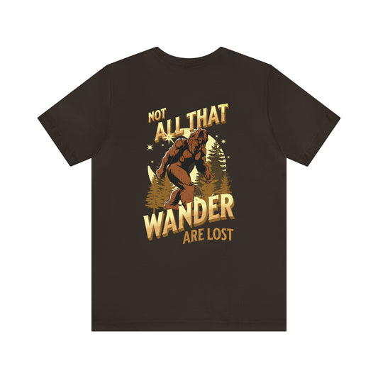 "Not all that Wander are Lost" (Front and Back Logos) - Unisex Short Sleeve Tee