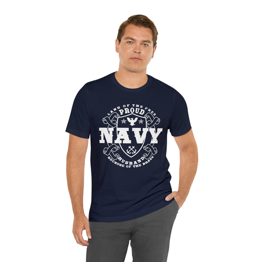 "Proud Navy Husband" - Unisex Short Sleeve Tee