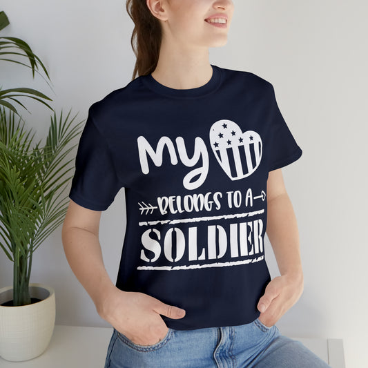 "My Heart Belongs to a Soldier" - Unisex Short Sleeve Tee