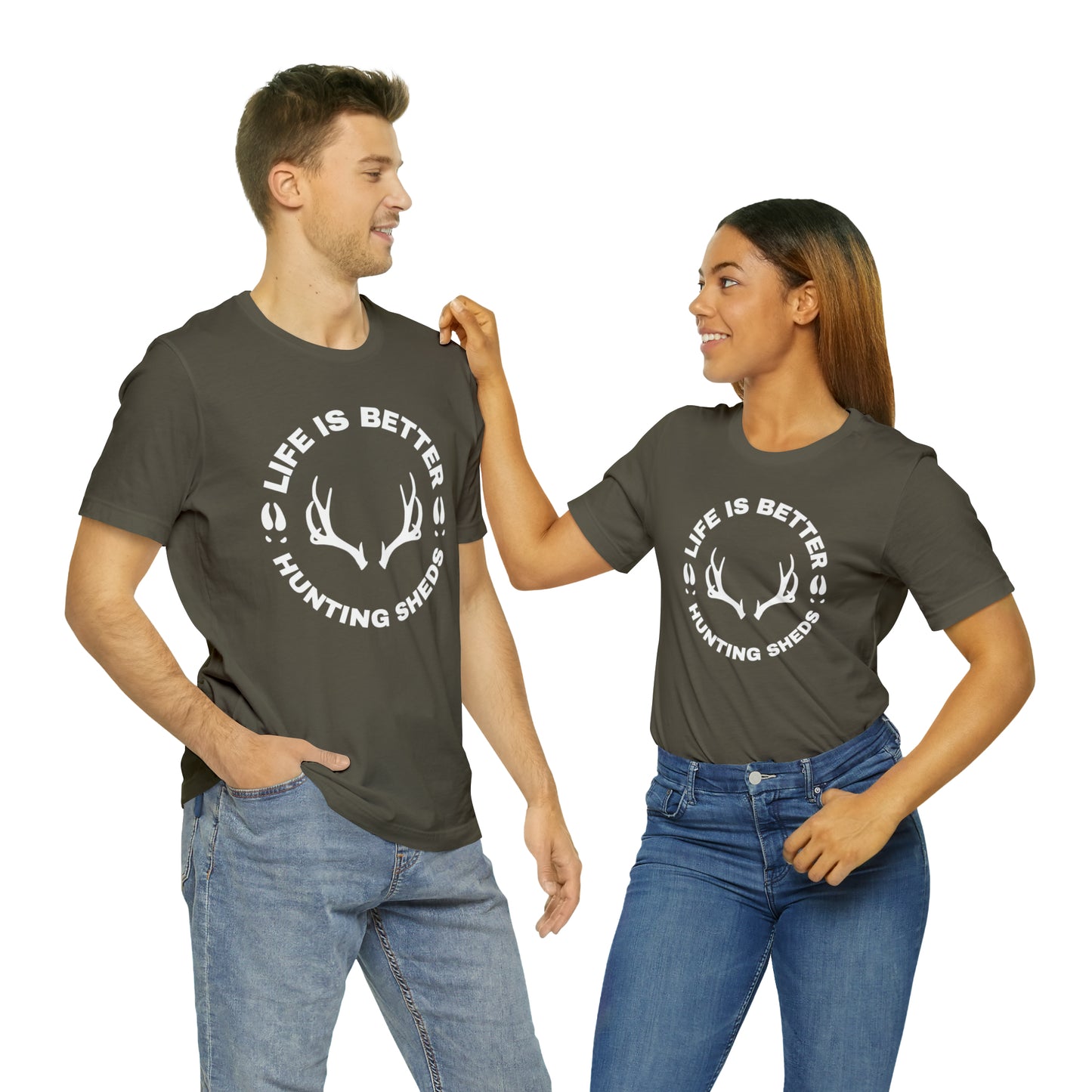 "Life is better hunting sheds" - Unisex Short Sleeve Tee