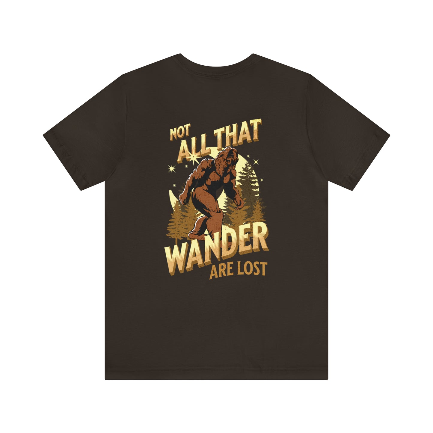 "Not all that Wander are Lost" (Front and Back Logos) - Unisex Short Sleeve Tee