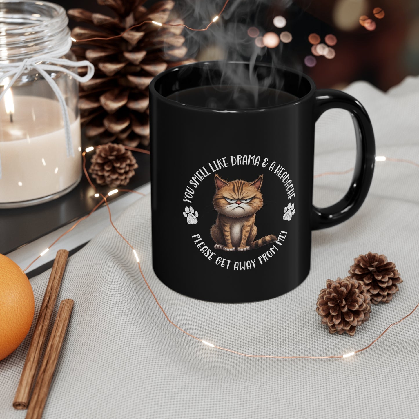 You smell like drama & a headache -11oz Black Mug