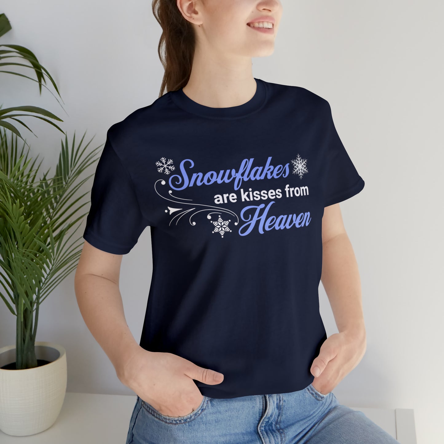 "Snowflakes are kisses from Heaven" - Unisex Short Sleeve Tee