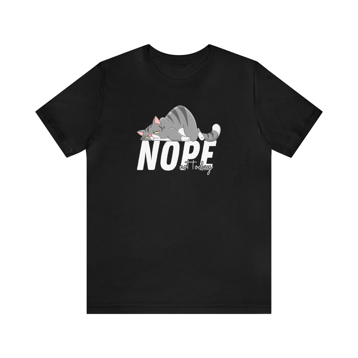 Nope not day - Unisex Jersey Short Sleeve Tee