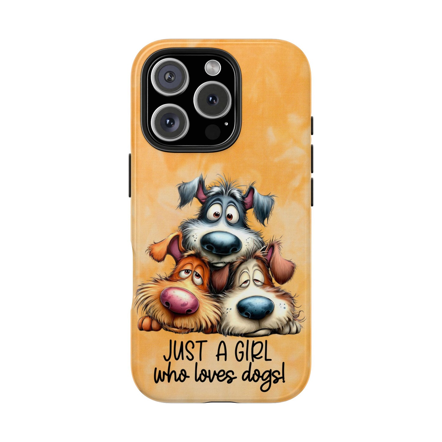 Just A Girl Who Loves Dogs Phone Case — Cute Cartoon Dog Protective Tough Case