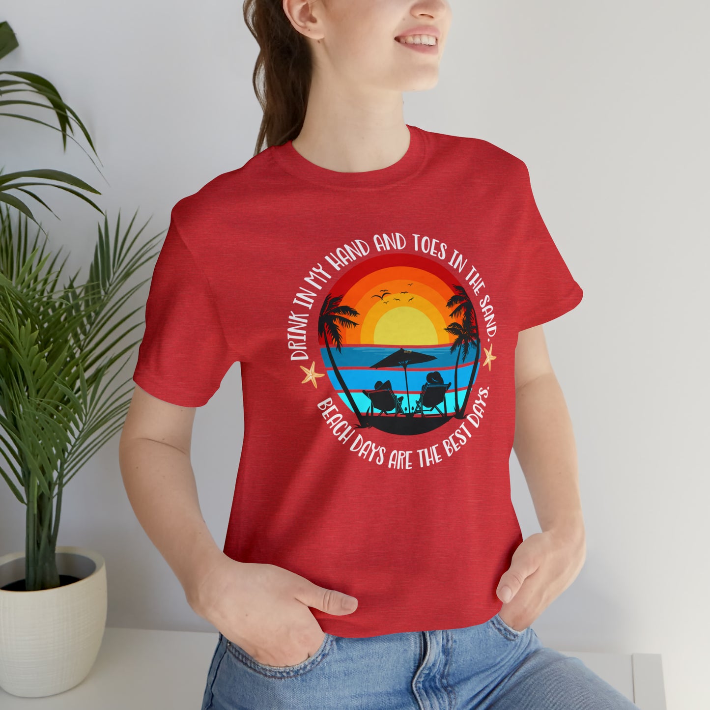 Drink in my hand and toes in the sand - Unisex Jersey Short Sleeve Tee