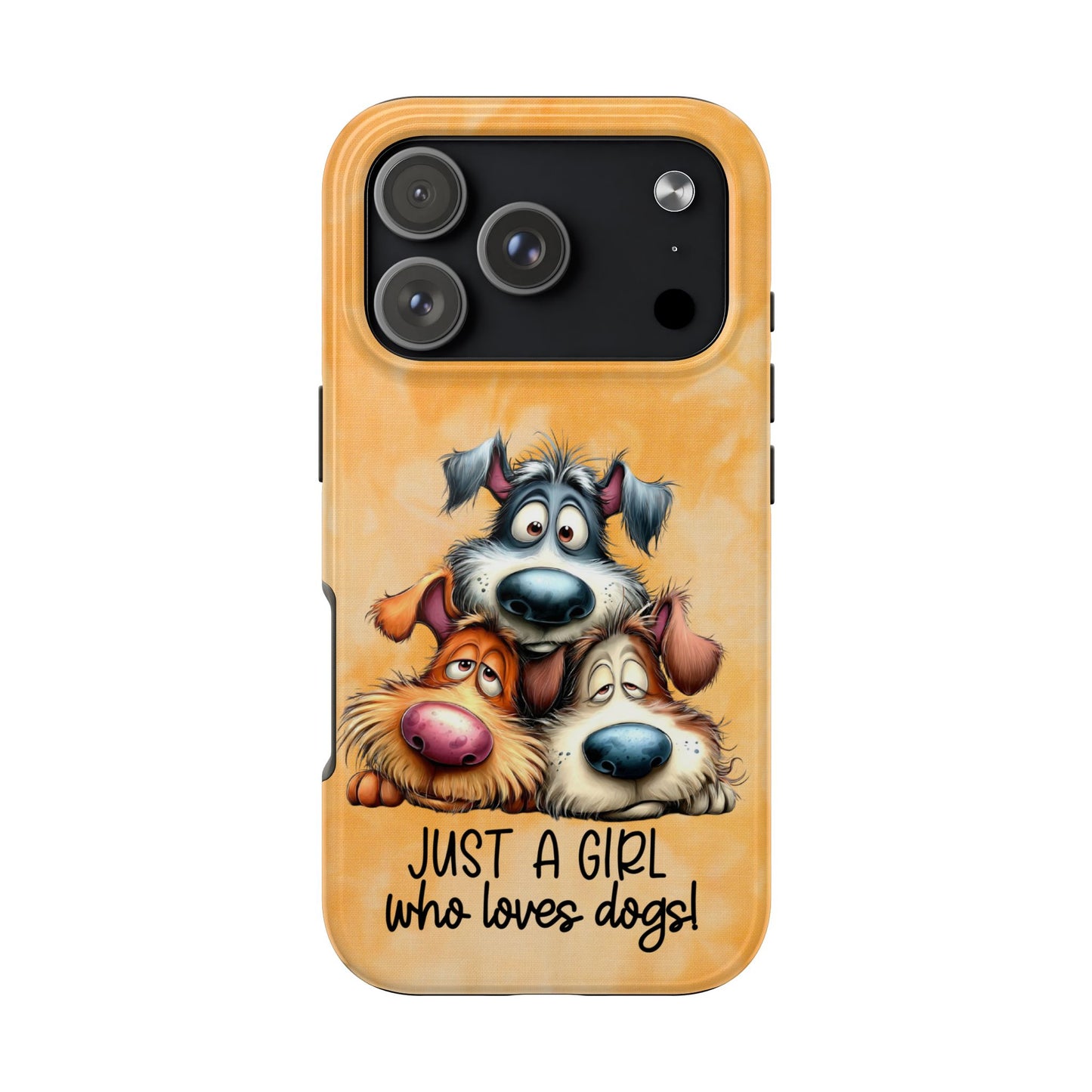 Just A Girl Who Loves Dogs Phone Case — Cute Cartoon Dog Protective Tough Case