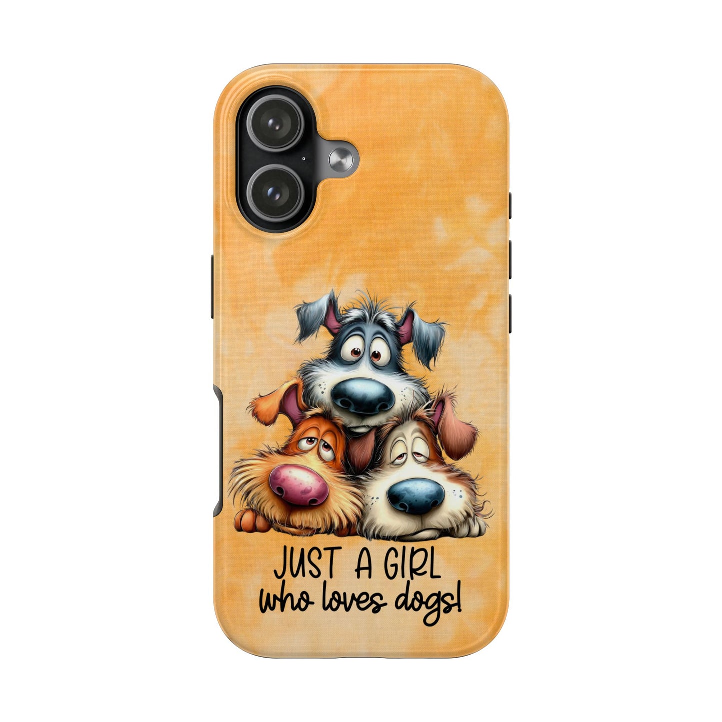 Just A Girl Who Loves Dogs Phone Case — Cute Cartoon Dog Protective Tough Case