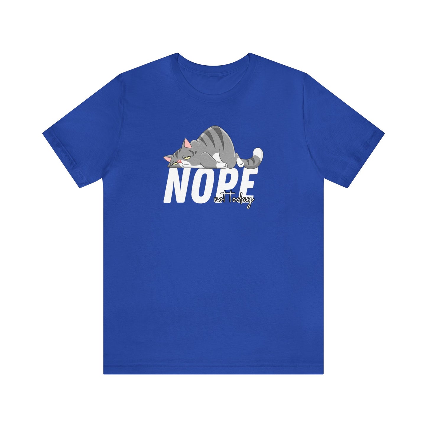 Nope not day - Unisex Jersey Short Sleeve Tee