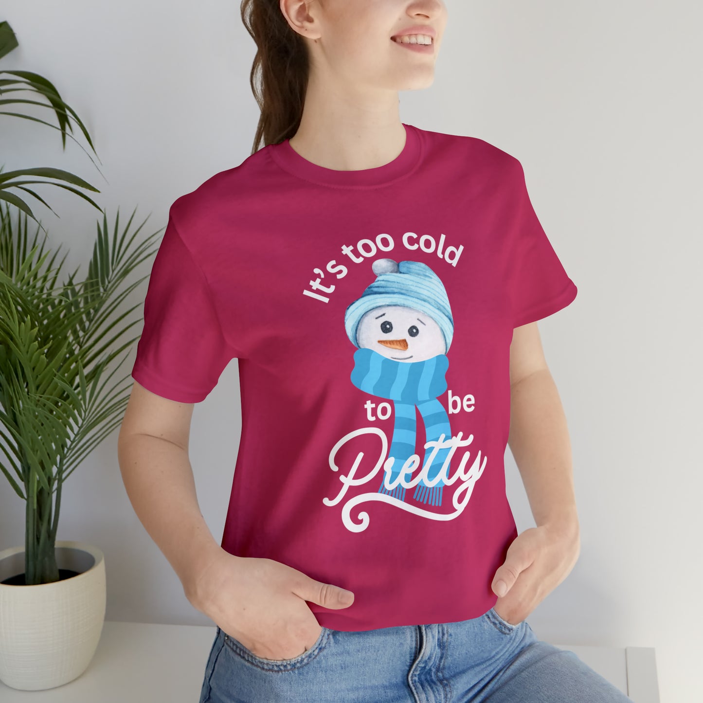 It's too cold - Unisex Jersey Short Sleeve Tee