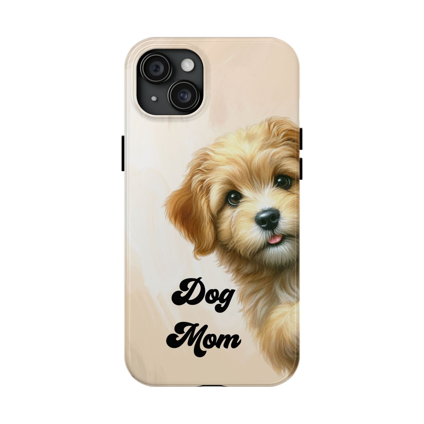 Dog Mom Tough Phone Case — Cute Puppy Protective iPhone Case