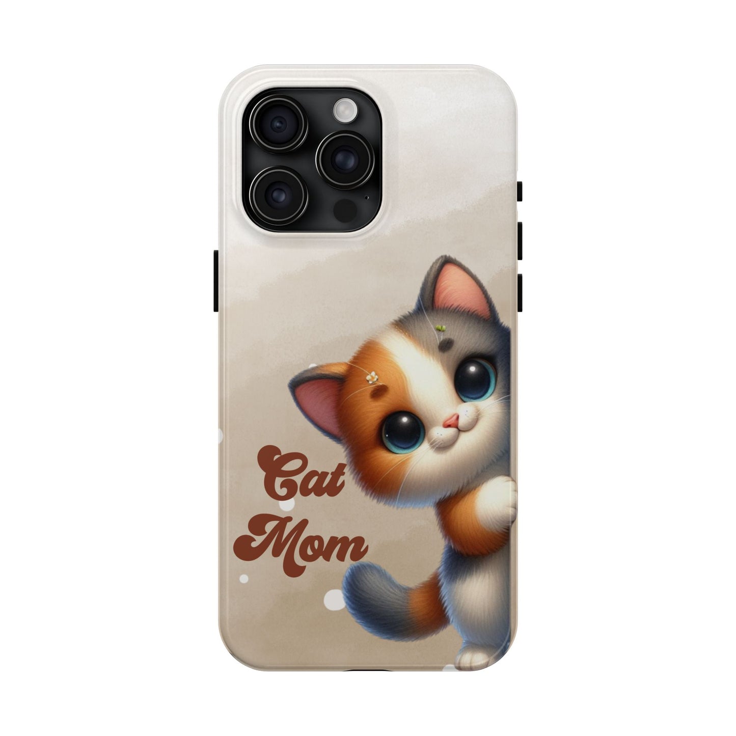 Cat Mom Tough Phone Case — Cute Calico Kitten Protective iPhone Case
