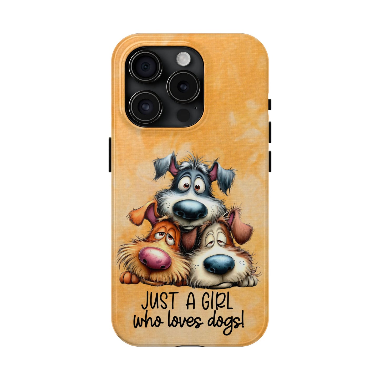 Just A Girl Who Loves Dogs Phone Case — Cute Cartoon Dog Protective Tough Case