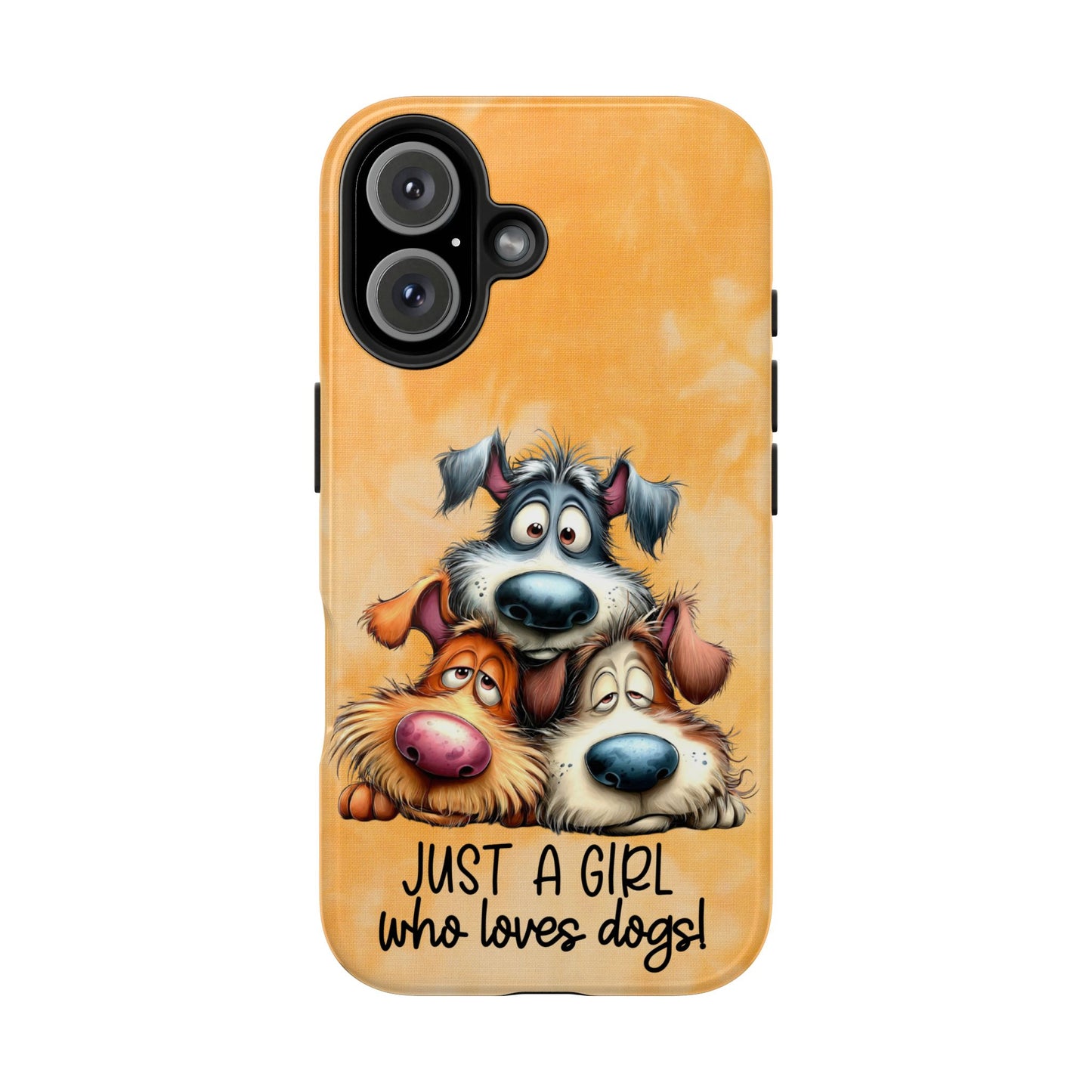 Just A Girl Who Loves Dogs Phone Case — Cute Cartoon Dog Protective Tough Case
