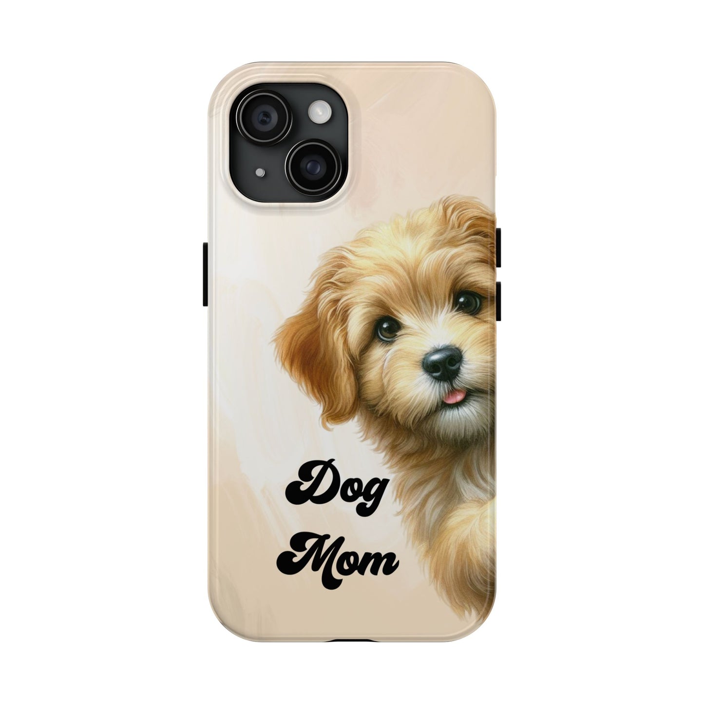 Dog Mom Tough Phone Case — Cute Puppy Protective iPhone Case