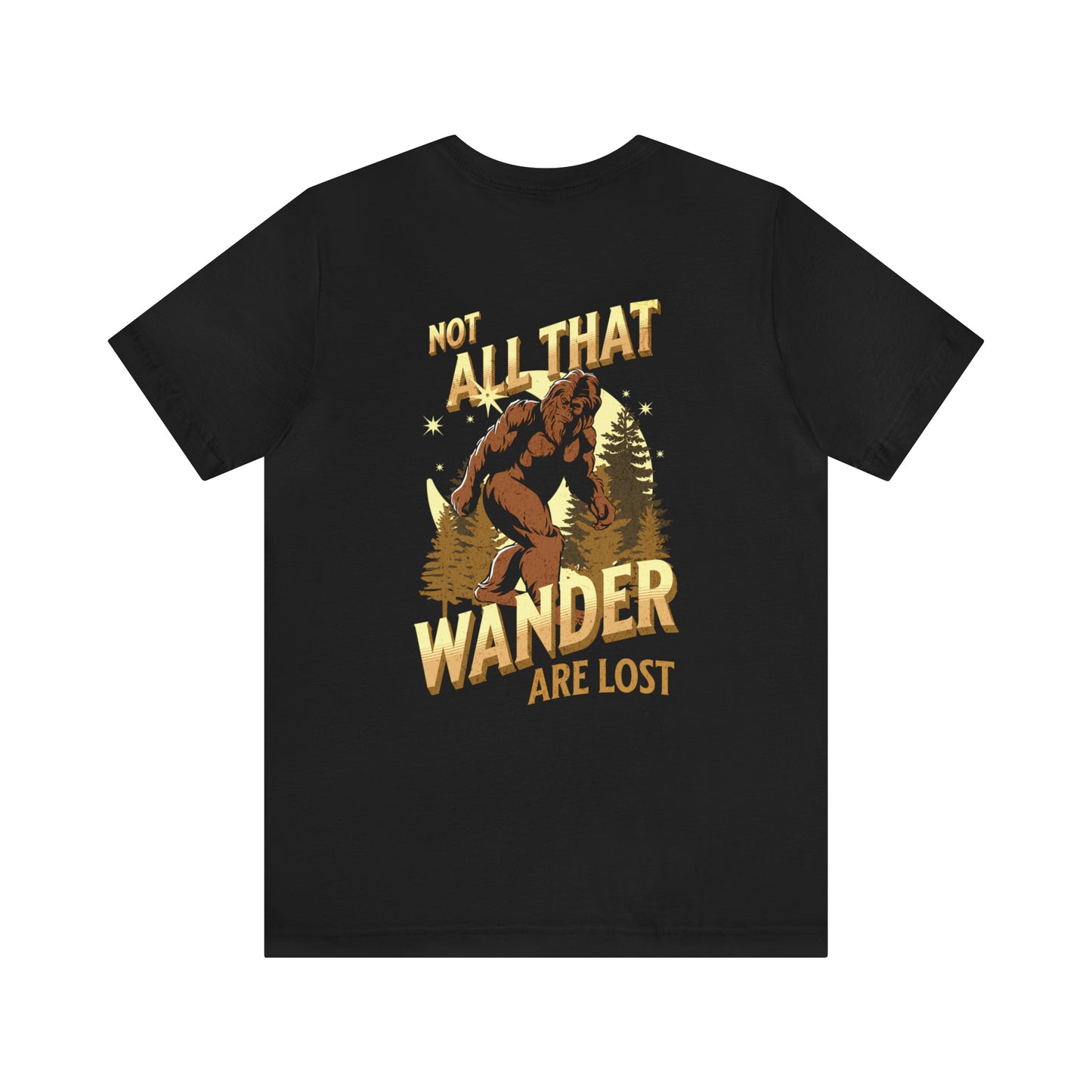 "Not all that Wander are Lost" (Front and Back Logos) - Unisex Short Sleeve Tee