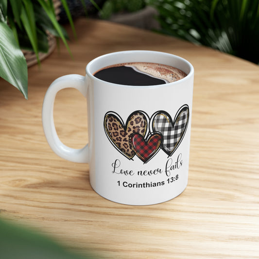 Love never fails - Ceramic Mug 11oz