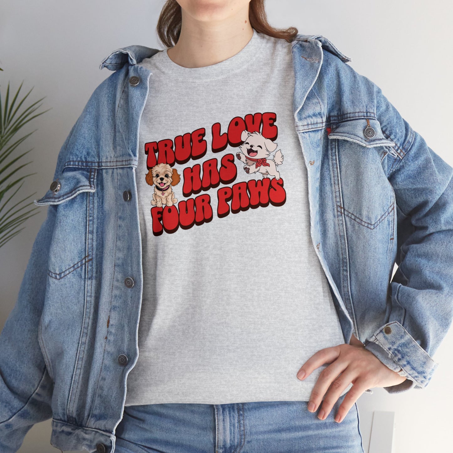 True love has four paws(Dog) - Gildan Unisex Heavy Cotton Tee