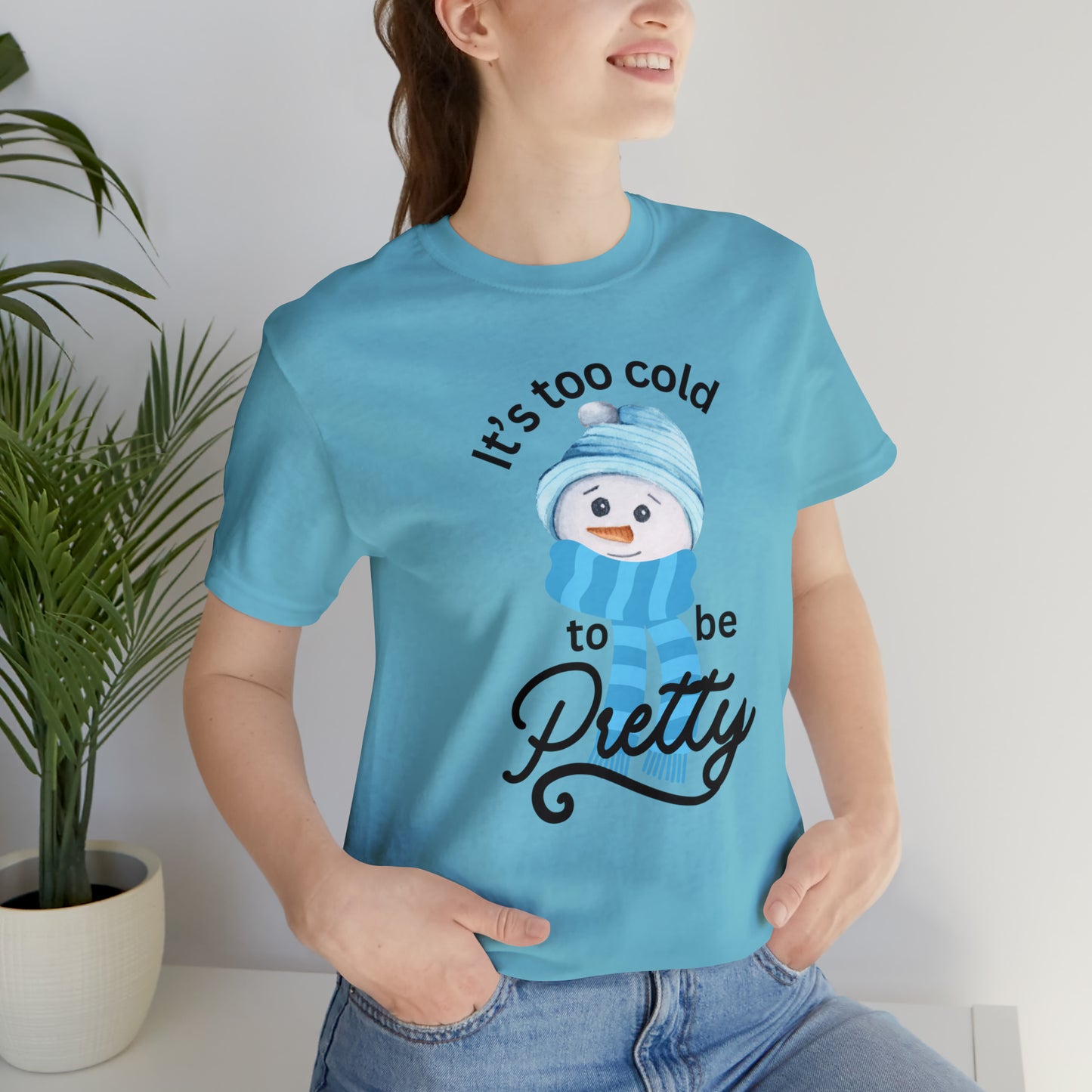 It's too cold - Unisex Jersey Short Sleeve Tee