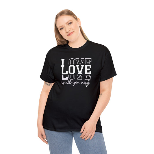 Love is all you need - Gildan Unisex Heavy Cotton Tee