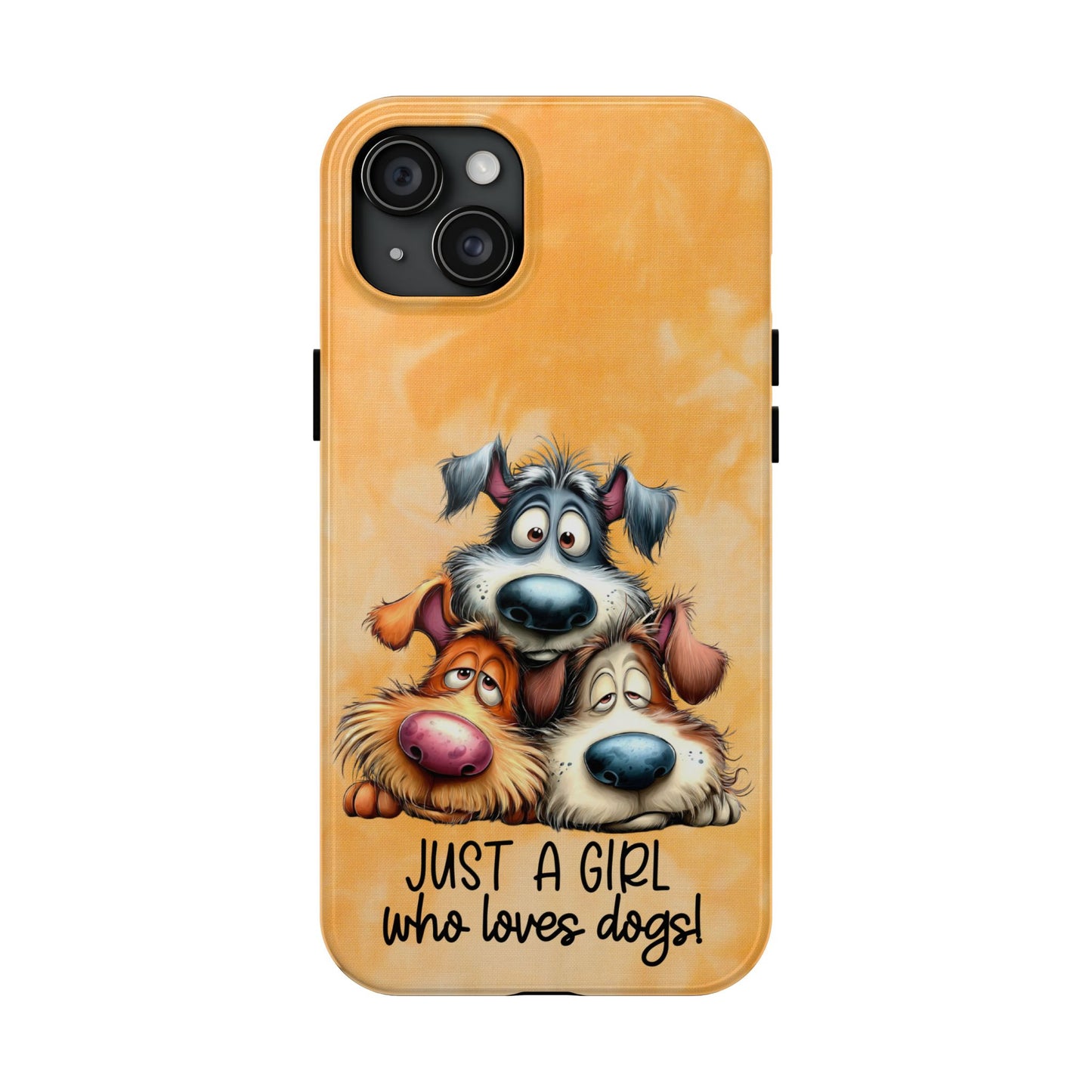 Just A Girl Who Loves Dogs Phone Case — Cute Cartoon Dog Protective Tough Case