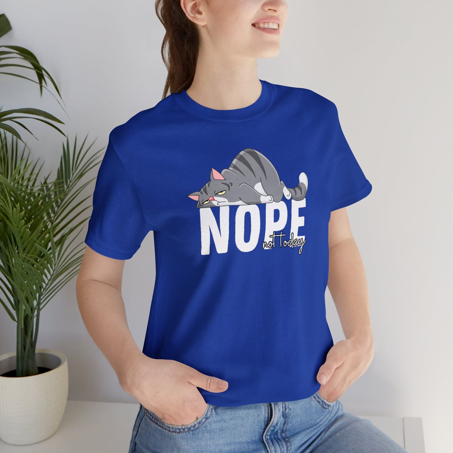 Nope not day - Unisex Jersey Short Sleeve Tee