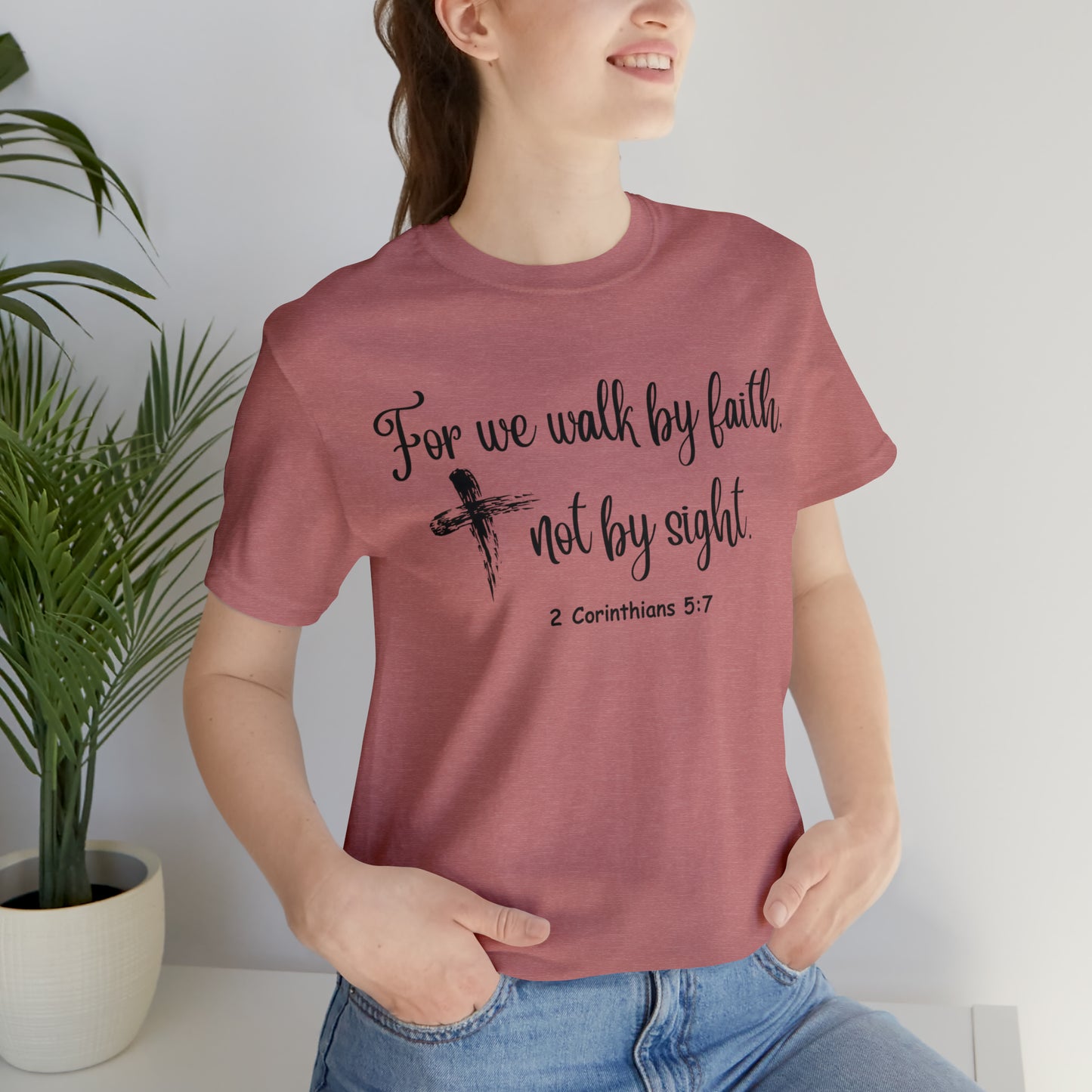 "Walk by Faith" - Unisex Short Sleeve Tee