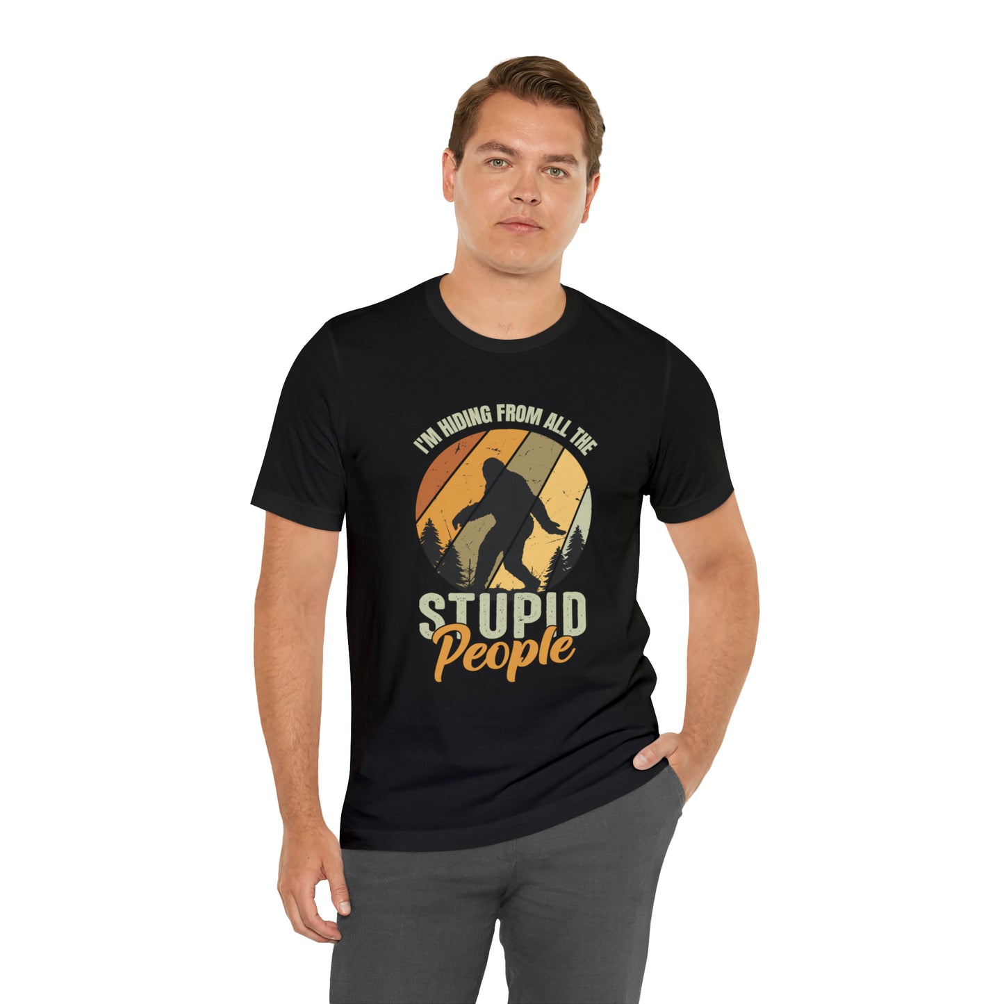 Hiding from all the stupid people-Unisex Short sleeve tee