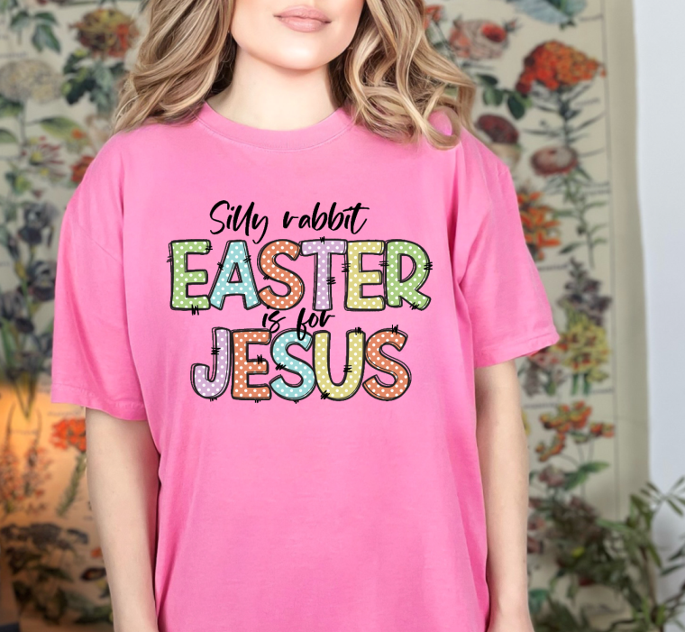 Silly Rabbit Easter is for Jesus