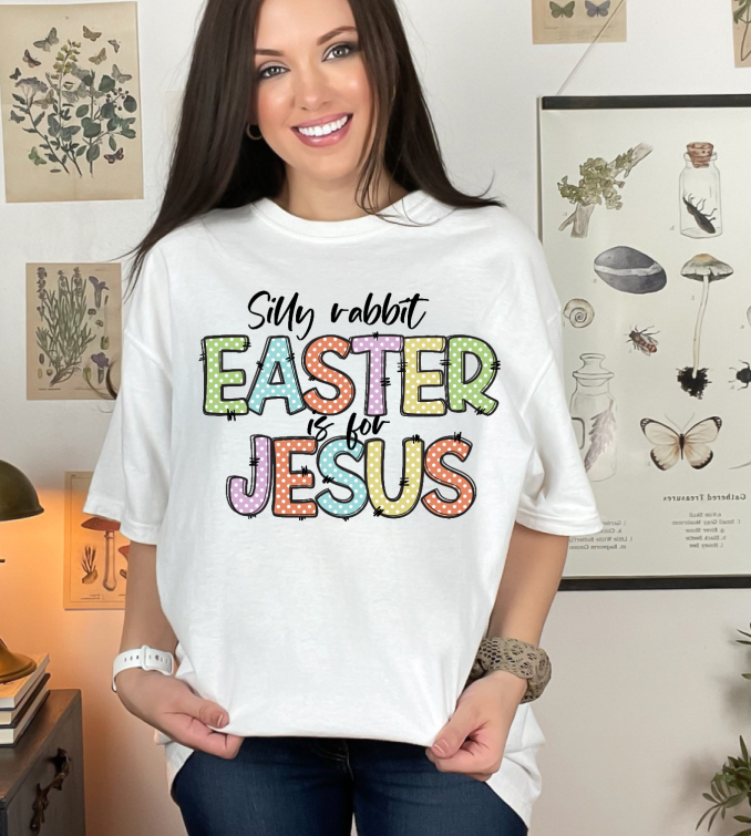 Silly Rabbit Easter is for Jesus